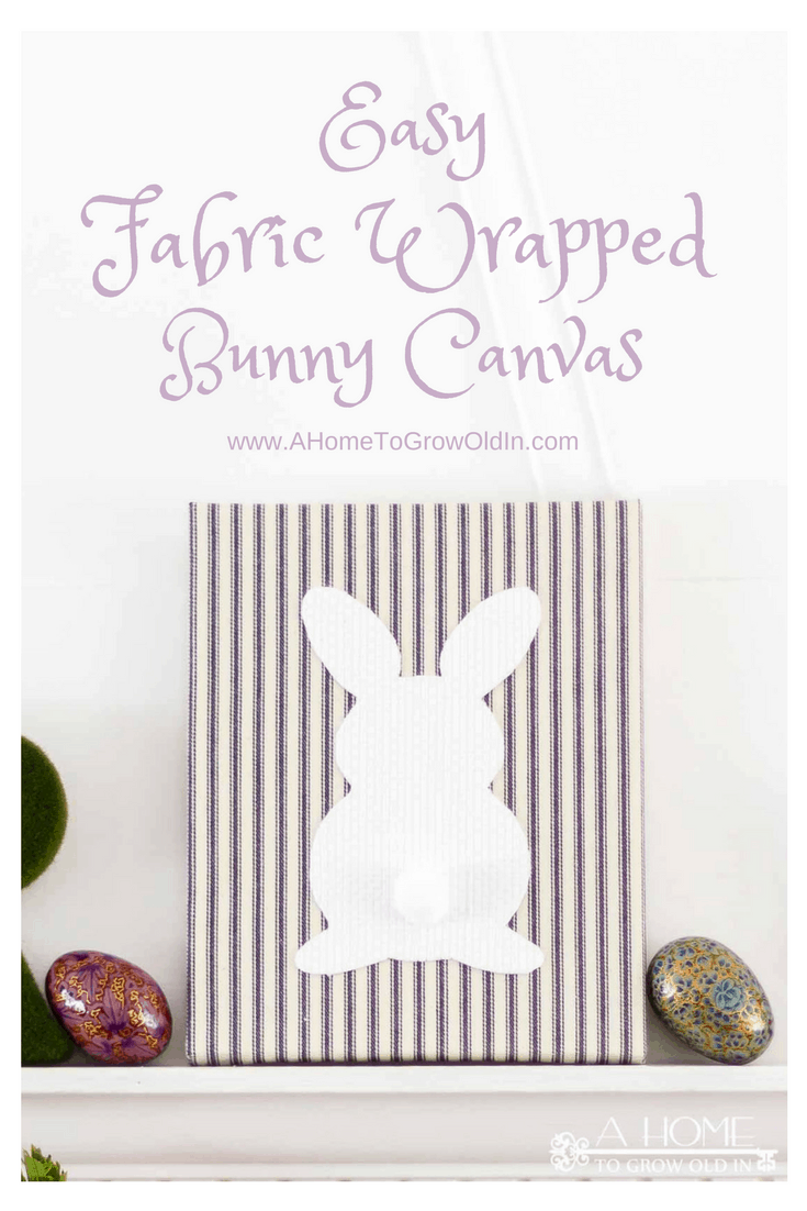 graphic featuring a DIY fabric wrapped bunny canvas as spring decor