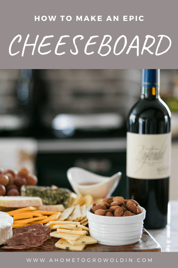 How To Create The Perfect Cheese Board A Home To Grow Old In 