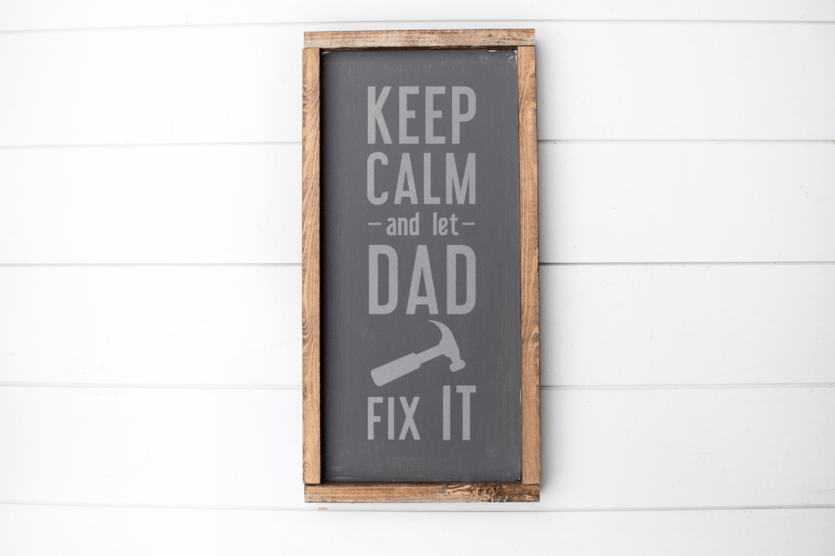 Download 'Keep Calm and Let Dad Fix It' Free Father's Day SVG File » A Home To Grow Old In